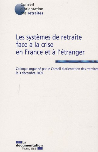 Les systèmes de retraite face à la crise en France et à l'étranger