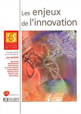 Les enjeux de l'innovation : 2e journée d'économie de la santé, Paris, 26 juin 2001