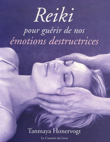 Reiki : pour guérir de nos émotions destructrices
