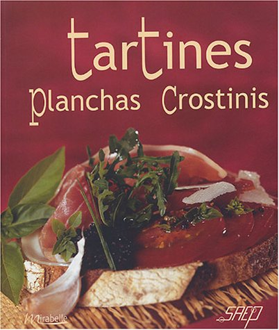 Tartines, planchas, crostinis