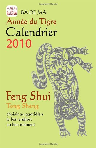 Calendrier Feng Shui 2010 - l'Année du Tigre