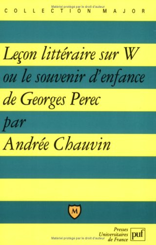 Leçon littéraire sur W ou Le souvenir d'enfance de Georges Perec