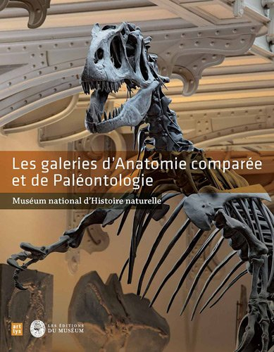 Les galeries d'anatomie comparée et de paléontologie : Muséum d'histoire naturelle