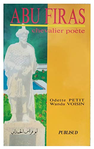 Abu Firas al-Hamdani : chevalier poète