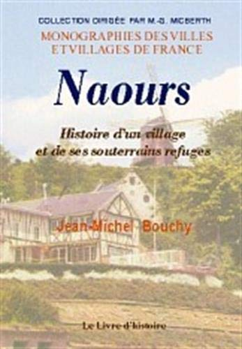 Naours : histoire d'un village et de ses souterrains refuges