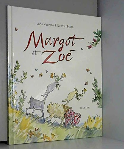 Margot et Zoé - John Yeoman, Quentin Blake