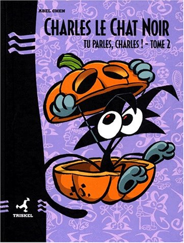 Charles le chat noir. Vol. 2. Tu parles, Charles !