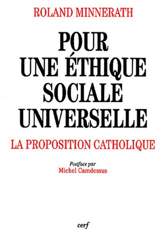Pour une éthique sociale universelle : la proposition catholique
