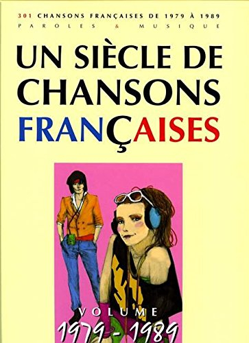 Un Siècle de chansons françaises 1979-1989