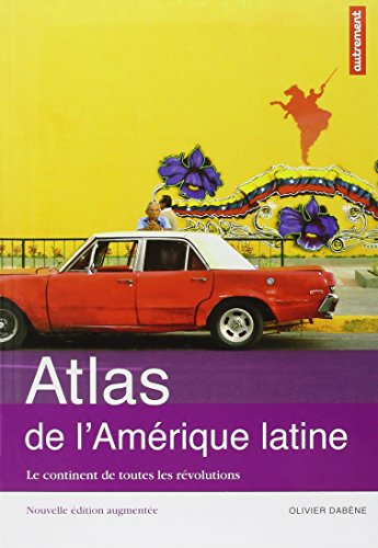 Atlas de l'Amérique latine : les révolutions en cours