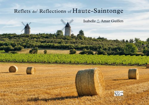 Reflets de Haute-Saintonge. Reflections of Haute-Saintonge