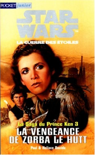 Star Wars : la saga du Prince Ken. Vol. 3. La vengeance de Zorba le Hutt