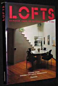 Lofts : espaces pour un nouvel art de vivre