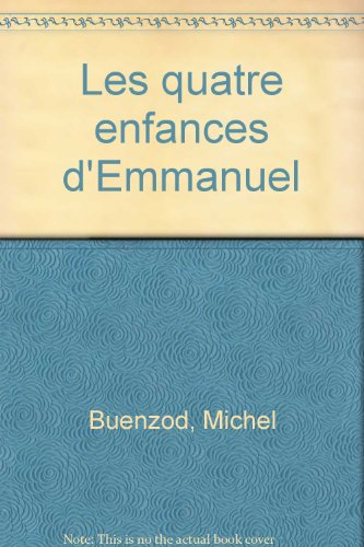 Les quatre enfances d'Emmanuel : récits