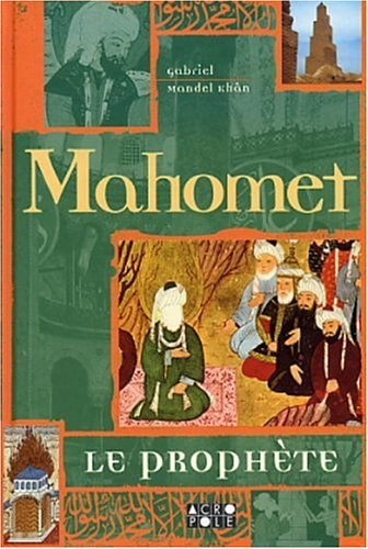 Mahomet : le prophète