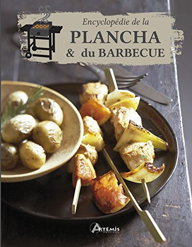 Encyclopédie de la plancha & du barbecue