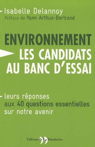 Environnement, les candidats au banc d'essai : leurs réponses aux 40 questions essentielles sur notr
