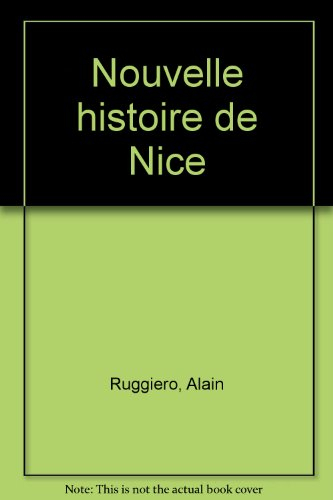 Nouvelle histoire de Nice - alain ruggiero, collectif