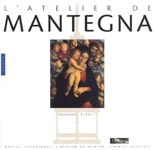 L'atelier de Mantegna : motifs, techniques, thèmes, palettes
