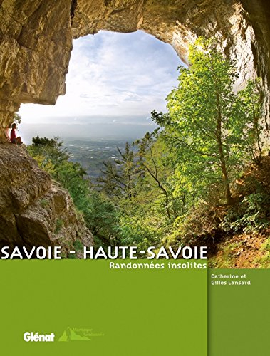Savoie-Haute Savoie : randonnées insolites