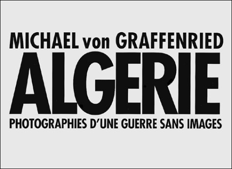 Algérie, photographies d'une guerre sans images
