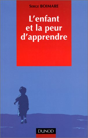 L'enfant et la peur d'apprendre