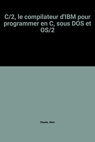 C/2, le compilateur d'IBM pour programmer en C, sous DOS et OS/2