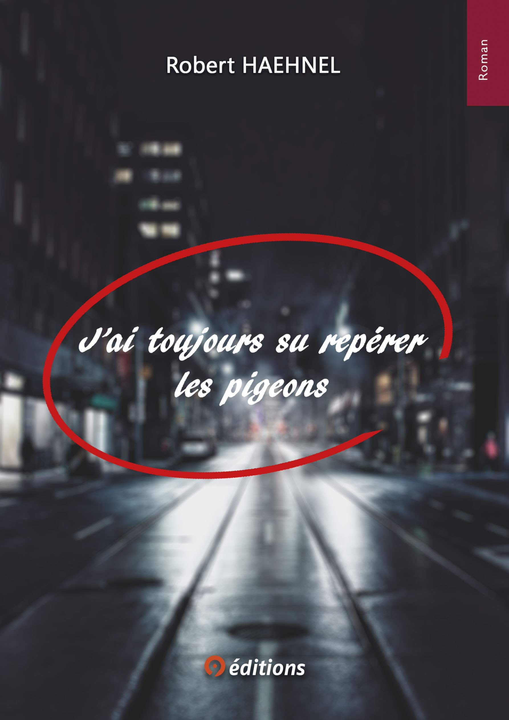 J'ai toujours su repérer les pigeons