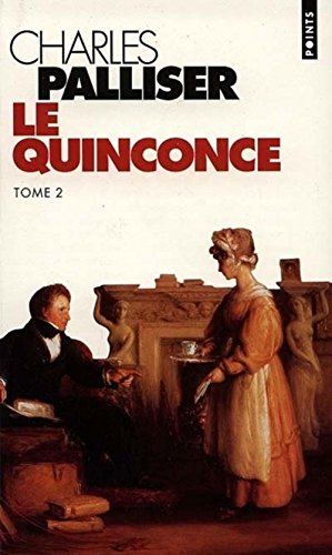 Le quinconce : l'héritage de John Huffam. Vol. 2