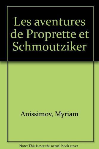 Les aventures de Proprette et Schmoutziker