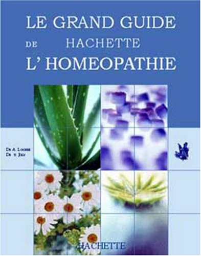 Le grand guide Hachette de l'homéopathie