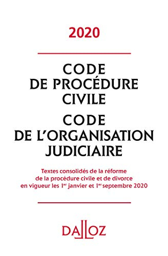 Code de procédure civile 2020. Code de l'organisation judiciaire 2020 : textes consolidés de la réfo