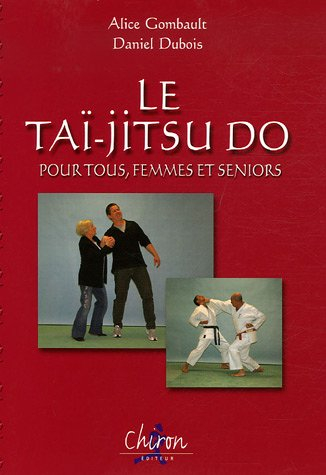 Le taï-jitsu do pour tous, femmes et seniors