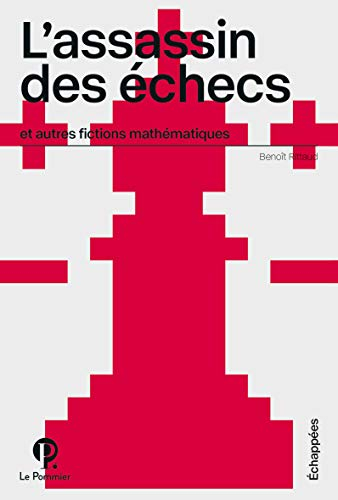 L'assassin des échecs : et autres fictions mathématiques