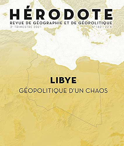 Hérodote, n° 182. Libye, géopolitique d'un chaos