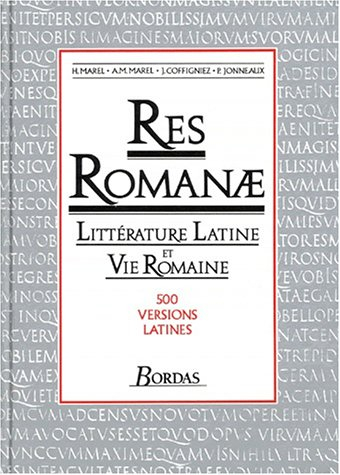 Res romanae : littérature latine et vie romaine : classe de seconde, première et terminale