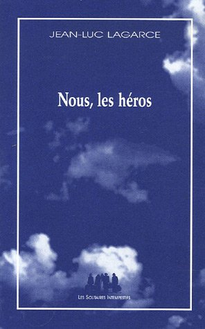 Nous, les héros : (version sans le père)