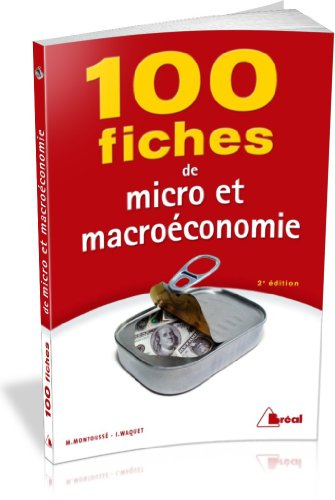 100 fiches de micro et macroéconomie : écoles de commerce, 1er et 2e cycles universitaires