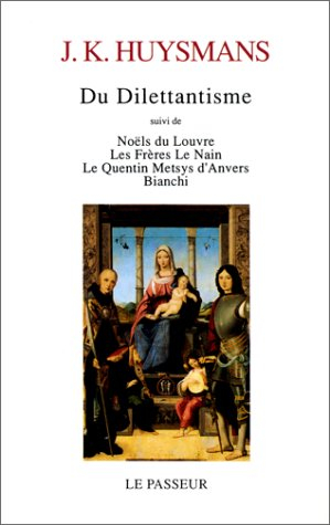 Du dilettantisme. Noëls du Louvre. Les Frères Le Nain