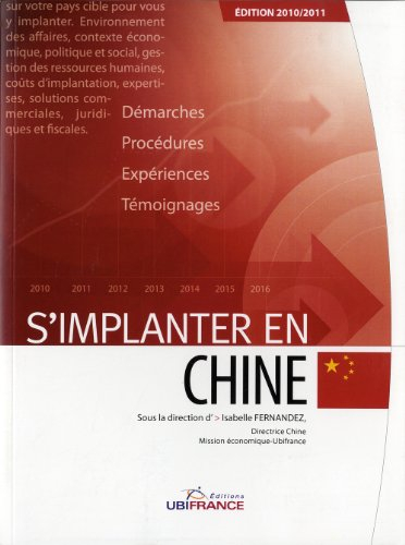 S'implanter en Chine : démarches, procédures, expériences, témoignages