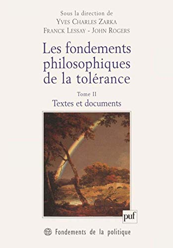 Les fondements philosophiques de la tolérance : en France et en Angleterre au XVIIe siècle. Vol. 2. 