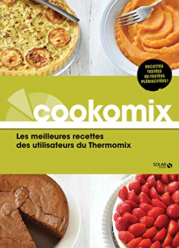 Cookomix. Les meilleures recettes des utilisateurs du Thermomix