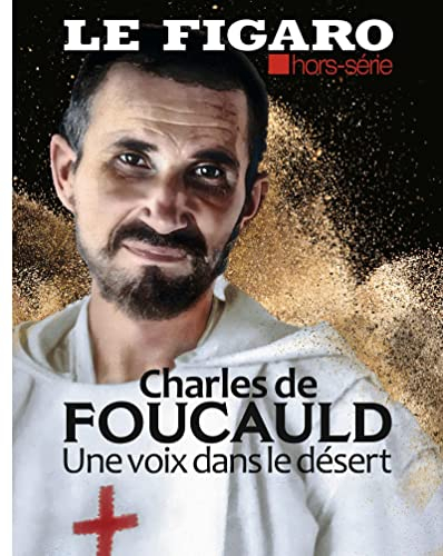 Le Figaro, hors-série. Charles de Foucauld : une voix dans le désert
