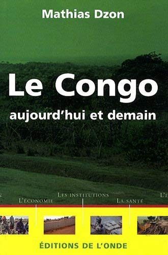 Le Congo aujourd'hui et demain