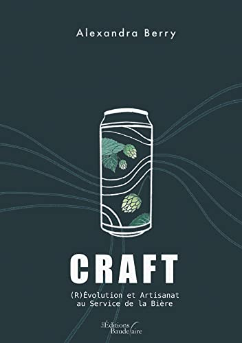 CRAFT : (R)évolution et artisanat : Au service de la bière