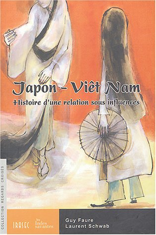 Japon-Viêt Nam : histoire d'une liaison sous influences
