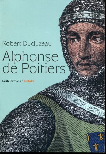 Alphonse de Poitiers : frère préféré de saint Louis