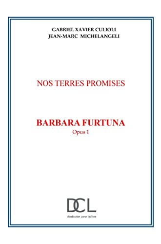 Nos terres promises. Vol. 1. Barbara Furtuna