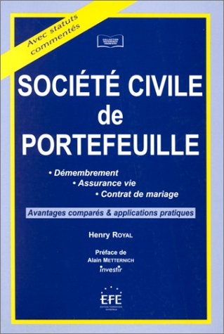 SOCIETE CIVILE DE PORTEFEUILLE. : Démembrement, Assurance vie, Contrat de mariage, avantages comparé