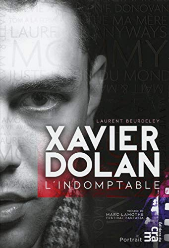 Xavier Dolan : indomptable